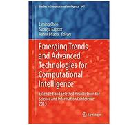 Emerging Trends And Advanced Technologies For Computational Intelligence
