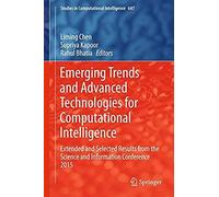 Emerging Trends And Advanced Technologies For Computational Intelligence