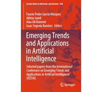 Emerging Trends and Applications in Artificial Intelligence: Selected Papers from the International Conference on Emerging Trends and Applications in Artificial Intelligence (Icetai)