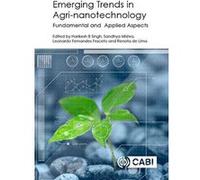 Emerging Trends in Agri-Nanotechnology: Fundamental and Applied Aspects - [Version Originale] Inconnu (Auteur)