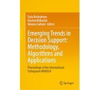 Emerging Trends in Decision Support: Methodology, Algorithms and Applications, Proceedings of the International Colloquium Moad24