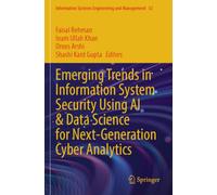Emerging Trends in Information System Security Using AI & Data Science for Next-Generation Cyber Analytics