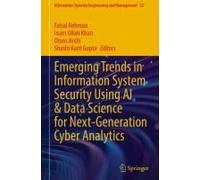 Emerging Trends In Information System Security Using Ai & Data Science For Next-Generation Cyber Analytics