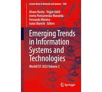 Emerging Trends in Information Systems and Technologies: WorldCIST 2025 Volume 2