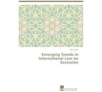 Emerging Trends In International Law On Secession