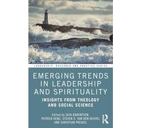 Emerging Trends in Leadership and Spirituality: Insights from Theology and Social Science