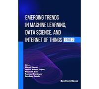 Emerging Trends in Machine Learning, Data Science, and Internet of Things (Part 2)
