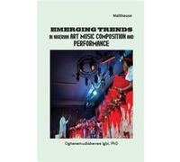 Emerging Trends in Nigerian Art Music Composition and Performance - Oghenemudiakevwe Igbi - African Books Collective - Livre en Anglais Oghenemudiakevwe IgbiOghenemudiakevwe Igbi (Auteur)