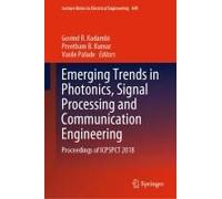 Emerging Trends In Photonics, Signal Processing And Communication Engineering