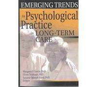 Emerging Trends in Psychological Practice in Long-Term Care