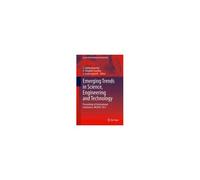 Emerging Trends In Science, Engineering And Technology