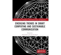 Emerging Trends in Smart Computing and Sustainable Communication