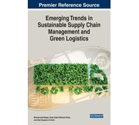 Emerging Trends In Sustainable Supply Chain Management And Green Logistics