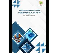 Emerging Trends in the Pharmaceutical Industry