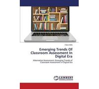 Emerging Trends Of Classroom Assessment In Digital Era
