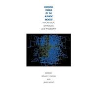 Emerging Visions of the Aesthetic Process: In Psychology, Semiology, and Philosophy