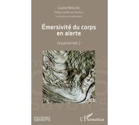 Emersivité du corps en alerte L'expérientiel 2 - Louise Boisclair - L'harmattan - broché - Essai