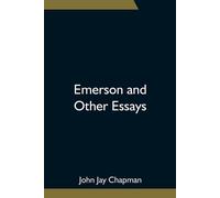 Emerson And Other Essays
