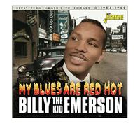 Emerson, Billy the Kid - My Blues Are Red Hot - Blues from Memphis to Chica