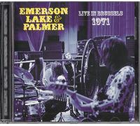 Emerson Lake and Palmer : Live in Brussels / Brüssel 1971 + 1 Bonus Track
