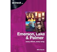 Emerson Lake & Palmer: every Album every song
