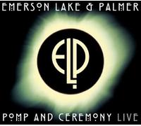 Emerson,Lake & Palmer - Pomp & Ceremony-Live [Import]