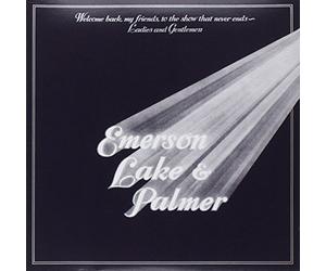 Emerson, Lake & Palmer - Welcome Back My Friends, to The Show That Never Ends-Ladies and Gentleman [Import]