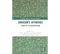 Emerson’s Affinities: Father of the American Mind