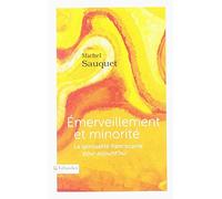 Emerveillement et minorité: La spiritualité franciscaine pour aujourd'hui