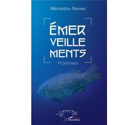 Emerveillements Poèmes - Mamadou Ndione - L'harmattan - broché - Poésie