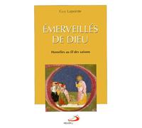 Emerveillés De Dieu - Homélies Au Fil Des Saisons