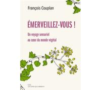 Emerveillez-vous: Un voyage sensoriel au coeur du monde végétal