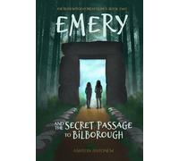 Emery and the Secret Passage to Bilborough
