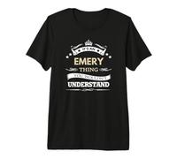 Emery Name - C'est Un Truc Emery Que Vous ne voudriez Pas T-Shirt Haut de Gamme