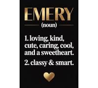 Emery Name Definition Dictionary: Personalized Journal for Emery - Funny & Cool Lined Notebook with Name, 6x9 Inches, 120 Pages, Ideal for Women and Girls