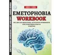 Emetophobia Workbook: CBT, ERP and Behavioral Activation Worksheets for Overcoming Fear of Vomiting