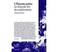 Émeute prime (L’) - Joshua Clover - Entremonde - broché - Essai