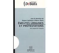Emeutes urbaines et protestations: Une singularité française