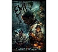 EMI: A Powerful Novel of Debt, Dreams & Dignity in Modern India: A Cinematic Social Drama about Family, Struggle, and the Human Cost of EMI