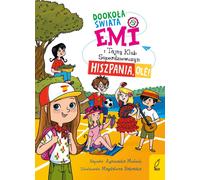 Emi et le Club des filles secrètes. Autour du monde. Espagne, ole Volume 4