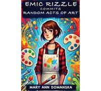 Emic Rizzle Commits Random Acts of Art