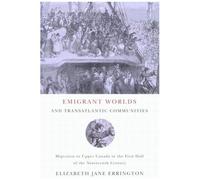 Emigrant Worlds And Transatlantic Communities