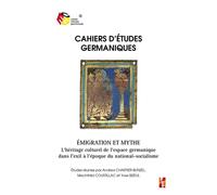 Émigration et mythe L¿héritage culturel de l'espace germanique dans l'exil à l'époque du national - Socialisme - Mechthild Coustillac - Publication Universite Provence - broché - Essai