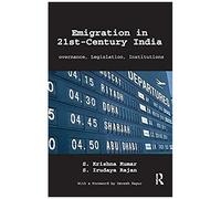 Emigration In 21st-Century India: Governance, Legislation, Institutions