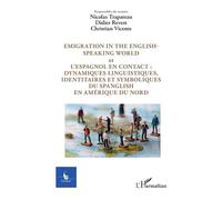 Emigration in the english-speaking world et L’espagnol en contact : dynamiques linguistiques, identitaires et symboliques du spanglish en Amérique du Nord Volume 40 N° 1 2026 - Ruxandra Pavelchievici 