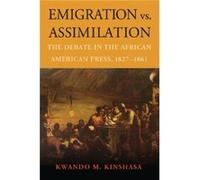 Emigration vs. Assimilation by Kwando M. Kinshasa Kwando M. Kinshasa (Auteur)