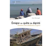 Emigrer en quête de dignité Tunisiens entre désillusions et espoirs - Simon Mastrangelo - Pu.francois Rabelais - broché - Essai