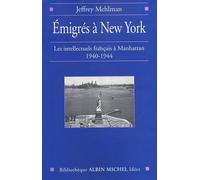 Émigrés à New-York Pierre-Emmanuel Dauzat (Traduction), Jeffrey Mehlman (Auteur)