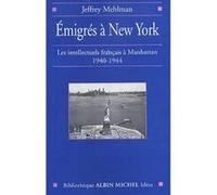 Émigrés à New-York Jeffrey Mehlman (Auteur), Pierre-Emmanuel Dauzat (Traduction)