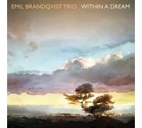 EMIL BRANDQVIST TRIO - WITHIN A DREAM CD NEUF